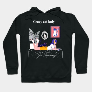 Crazy Cat Lady In Training Hoodie